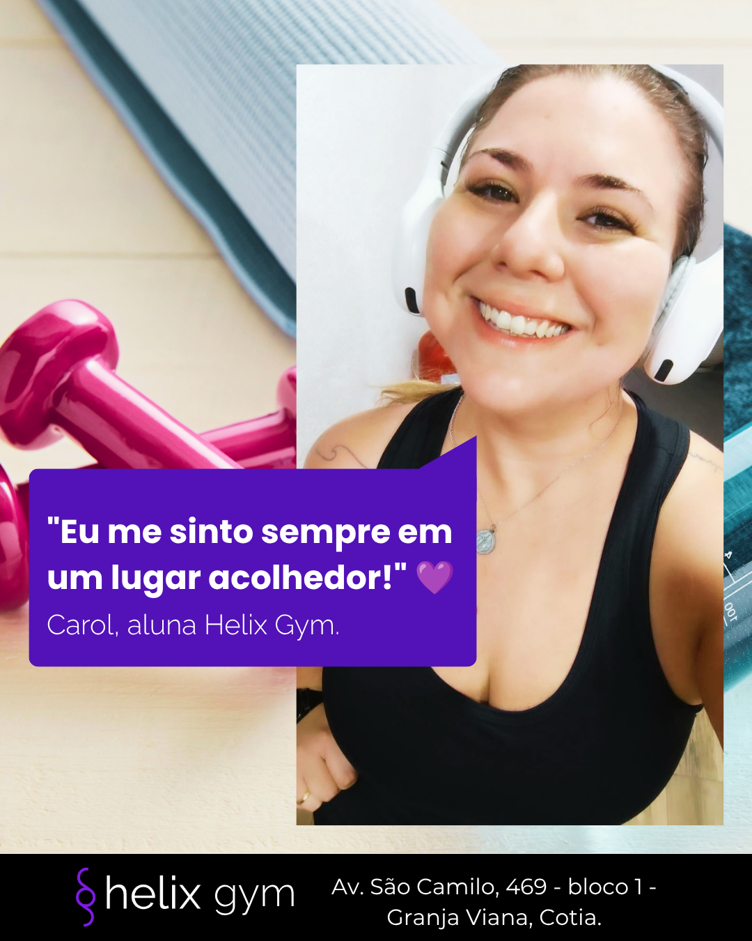 Depoimento de Carol, aluna da Helix Gym